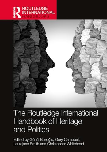 Beispielbild fr The Routledge International Handbook of Heritage and Politics (Routledge Handbooks on Museums, Galleries and Heritage) zum Verkauf von Ria Christie Collections
