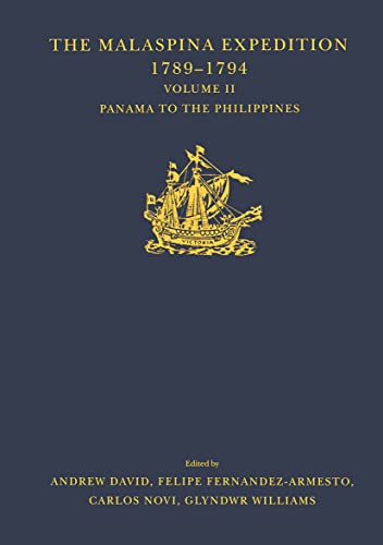 Imagen de archivo de The Malaspina Expedition 1789-1794 / . / Volume II / Panama to the Philippines (Hakluyt Society, Third Series) a la venta por Books From California