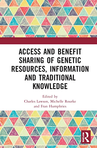 Beispielbild fr Access and Benefit Sharing of Genetic Resources, Information and Traditional Knowledge zum Verkauf von Blackwell's