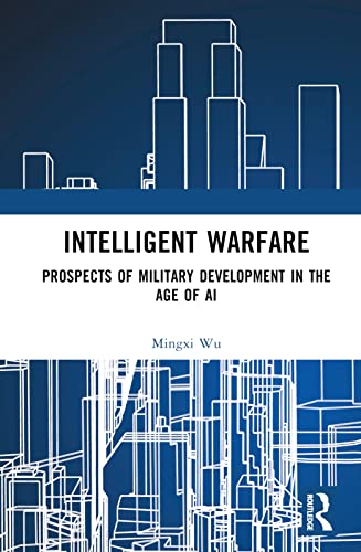 Stock image for Intelligent Wars Prospects of Military Development in the Age of AI for sale by TextbookRush