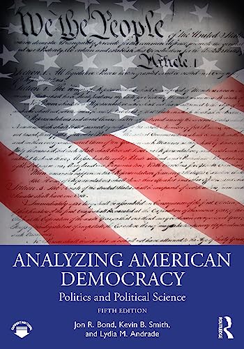 Imagen de archivo de Analyzing American Democracy: Politics and Political Science a la venta por Books From California