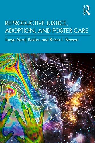 Stock image for Reproductive Justice, Adoption, and Foster Care for sale by Blackwell's