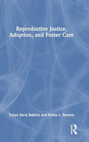 Beispielbild fr Reproductive Justice, Adoption, and Foster Care zum Verkauf von Blackwell's