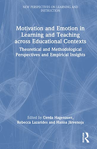Stock image for Motivation and Emotion in Learning and Teaching across Educational Contexts: Theoretical and Methodological Perspectives and Empirical Insights for sale by THE SAINT BOOKSTORE
