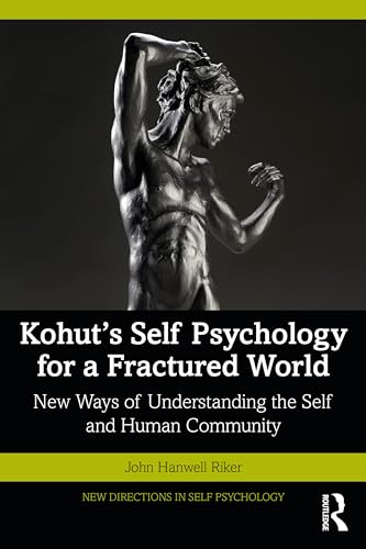 Stock image for Kohut's Self Psychology for a Fractured World (New Directions in Self Psychology) for sale by Books Unplugged