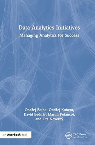 Beispielbild fr Data Analytics Initiatives : Managing Analytics for Success zum Verkauf von GreatBookPrices