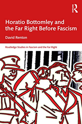 Beispielbild fr Horatio Bottomley and the Far Right Before Fascism zum Verkauf von Blackwell's