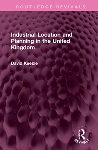 Beispielbild fr Industrial Location and Planning in the United Kingdom zum Verkauf von Blackwell's