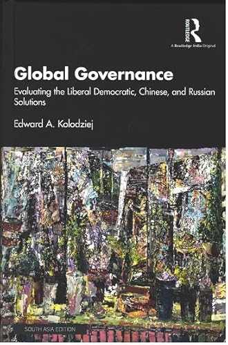 Stock image for Global Governance: Evaluating the Liberal Democratic, Chinese, and Russian Solutions for sale by ThriftBooks-Atlanta