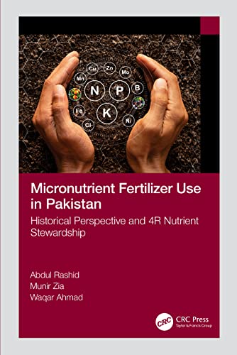 Stock image for Micronutrient Fertilizer Use in Pakistan: Historical Perspective and 4r Nutrient Stewardship for sale by Revaluation Books