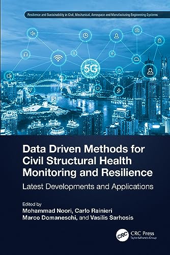 Stock image for Data Driven Methods for Civil Structural Health Monitoring and Resilience for sale by Blackwell's