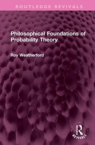 9781032308500: Philosophical Foundations of Probability Theory (Routledge Revivals)