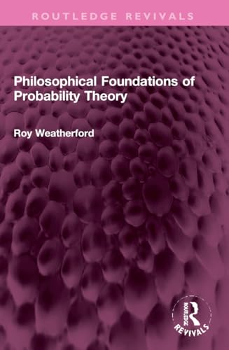 Imagen de archivo de Philosophical Foundations of Probability Theory a la venta por Blackwell's
