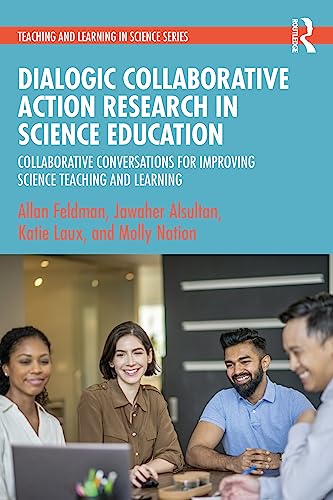 Imagen de archivo de Dialogic Collaborative Action Research in Science Education : Collaborative Conversations for Improving Science Teaching and Learning a la venta por GreatBookPrices