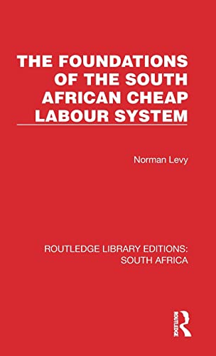 Beispielbild fr The Foundations of the South African Cheap Labour System zum Verkauf von Blackwell's