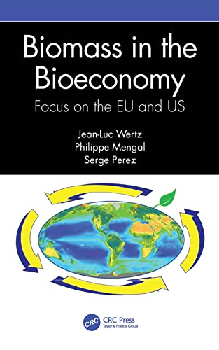 Beispielbild fr Biomass in the Bioeconomy: Focus on the EU and US zum Verkauf von Monster Bookshop