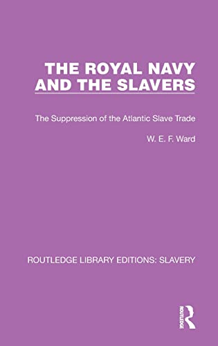 9781032313498: The Royal Navy and the Slavers: The Suppression of the Atlantic Slave Trade