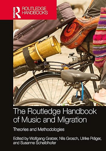 Stock image for THE ROUTLEDGE HANDBOOK OF MUSIC AND MIGRATION (HB 2024) for sale by Basi6 International