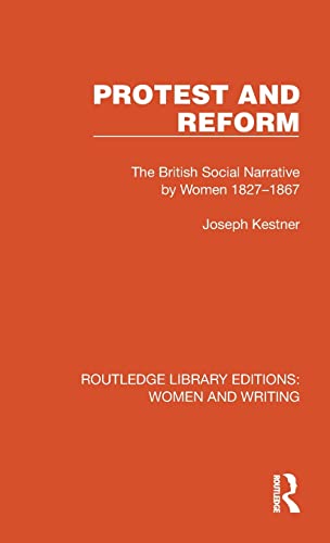 Beispielbild fr Protest and Reform: The British Social Narrative by Women 1827-1867 zum Verkauf von Blackwell's