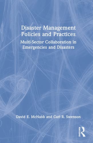 Beispielbild fr Disaster Management Policies and Practices: Multi-Sector Collaboration in Emergencies and Disasters zum Verkauf von Blackwell's