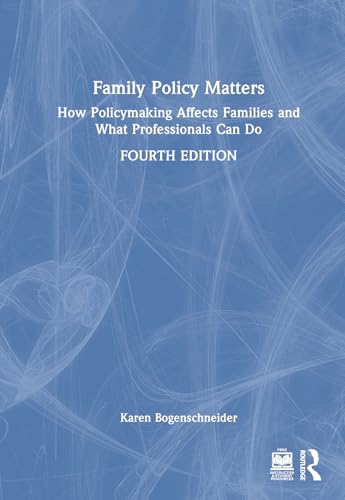 Imagen de archivo de Family Policy Matters: How Policymaking Affects Families and What Professionals Can Do a la venta por THE SAINT BOOKSTORE