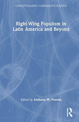 9781032318530: Right-Wing Populism in Latin America and Beyond (Conceptualising Comparative Politics)