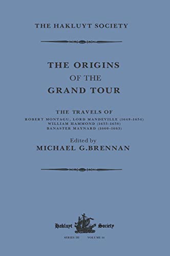 Stock image for The Origins of the Grand Tour, 1649-1663 for sale by Blackwell's