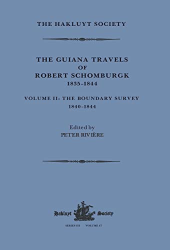 9781032319483: The Guiana Travels of Robert Schomburgk Volume II The Boundary Survey, 1840–1844