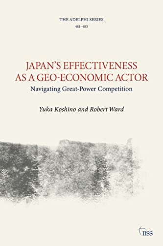Stock image for Japan's Effectiveness as a Geo-Economic Actor for sale by Blackwell's