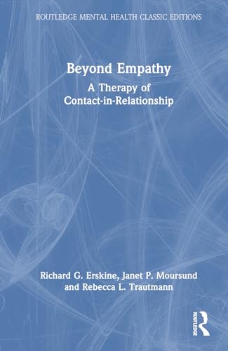 Beispielbild fr Beyond Empathy: A Therapy of Contact-in-Relationship zum Verkauf von Blackwell's