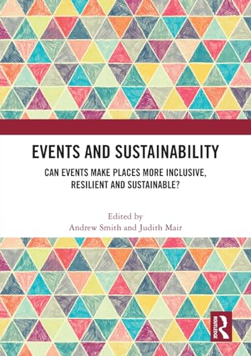 Stock image for Events and Sustainability: Can Events Make Places More Inclusive, Resilient and Sustainable? for sale by Monster Bookshop