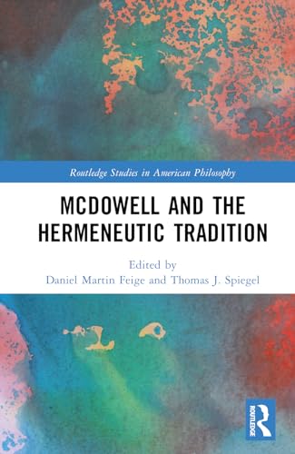 Stock image for McDowell and the Hermeneutic Tradition for sale by THE SAINT BOOKSTORE
