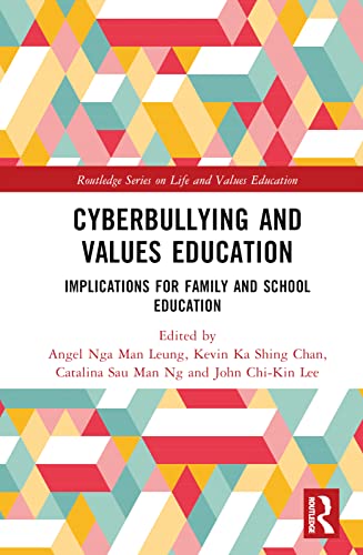 Stock image for Cyberbullying and Values Education: Implications for Family and School Education for sale by THE SAINT BOOKSTORE