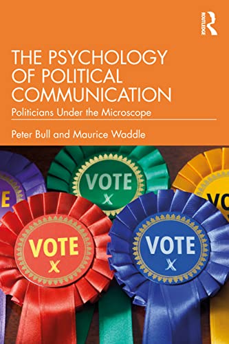 Beispielbild fr The Psychology of Political Communication: Politicians Under the Microscope zum Verkauf von Monster Bookshop