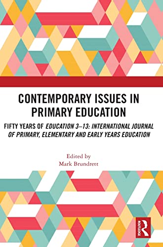 Imagen de archivo de Contemporary Issues in Primary Education: Fifty Years of Education 3-13: International Journal of Primary, Elementary and Early Years Education a la venta por Blackwell's