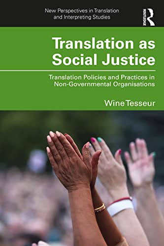 Stock image for Translation as Social Justice: Translation Policies and Practices in Non-Governmental Organisations for sale by Kennys Bookshop and Art Galleries Ltd.