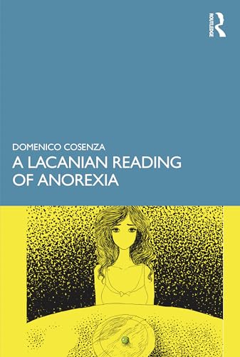 Stock image for A Lacanian Reading of Anorexia for sale by Blackwell's