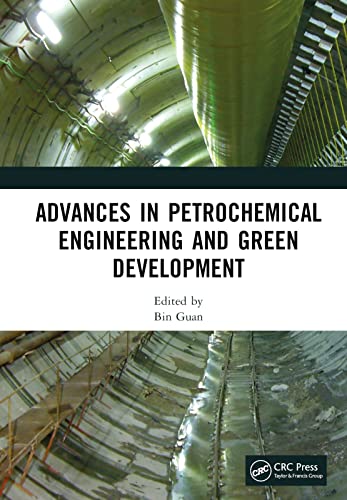 , Advances in Petrochemical Engineering and Green Development