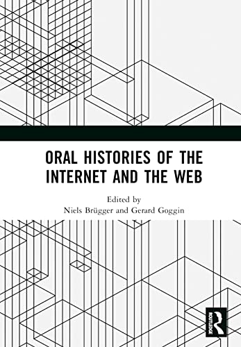 Stock image for Oral Histories of the Internet and the Web for sale by Ria Christie Collections