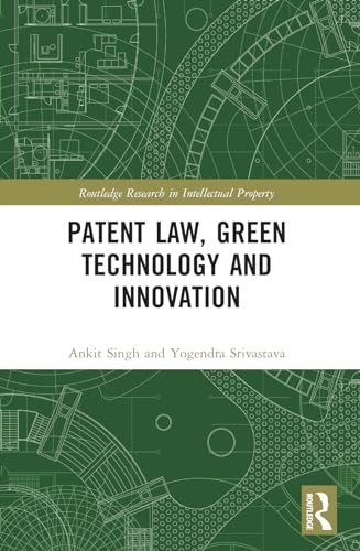 Beispielbild fr Patent Law, Green Technology and Innovation zum Verkauf von Blackwell's
