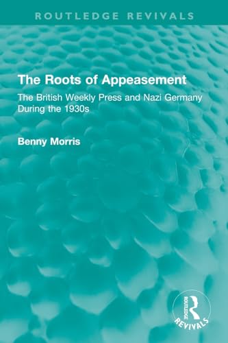 Imagen de archivo de The Roots of Appeasement a la venta por Blackwell's