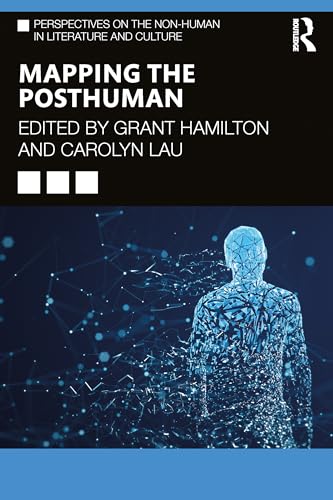 Beispielbild fr Mapping the Posthuman (Perspectives on the Non-Human in Literature and Culture) zum Verkauf von Books Unplugged