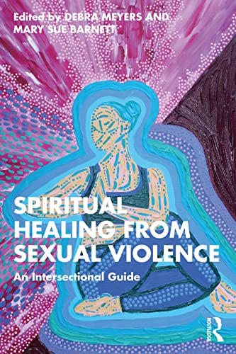 Beispielbild fr Spiritual Healing from Sexual Violence zum Verkauf von Blackwell's