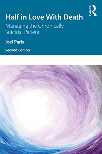 Beispielbild fr Half in Love with Death: Managing the Chronically Suicidal Patient zum Verkauf von Monster Bookshop