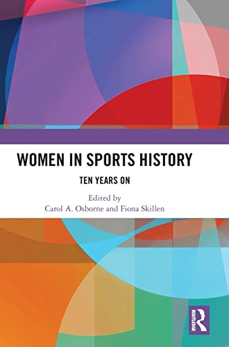 Beispielbild fr Women in Sports History: Ten Years On zum Verkauf von Blackwell's