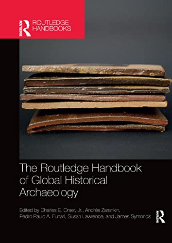 Imagen de archivo de The Routledge Handbook of Global Historical Archaeology (The Routledge Handbooks) a la venta por Books Unplugged