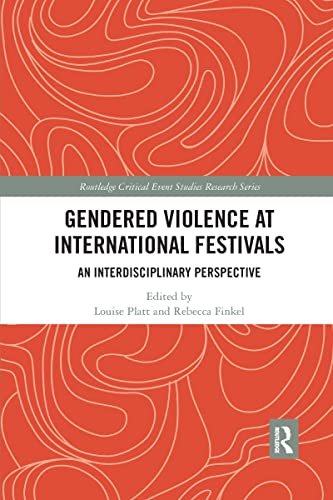 Stock image for Gendered Violence at International Festivals: An Interdisciplinary Perspective for sale by Blackwell's