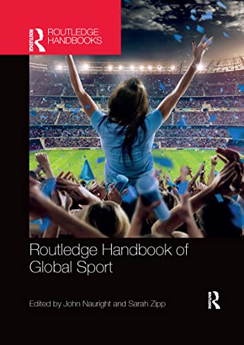 Beispielbild fr Routledge Handbook of Global Sport zum Verkauf von Blackwell's