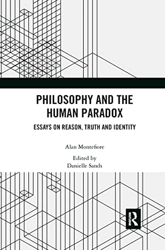 Beispielbild fr Philosophy and the Human Paradox: Essays on Reason, Truth and Identity zum Verkauf von Blackwell's