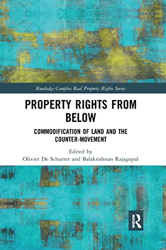 Beispielbild fr Property Rights from Below: Commodification of Land and the Counter-Movement zum Verkauf von Blackwell's